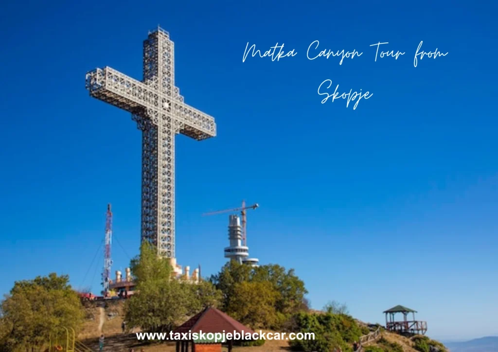 Matka Canyon Tour from Skopje Millenium Cross www.taxiskopjeblackcar.com Webp
