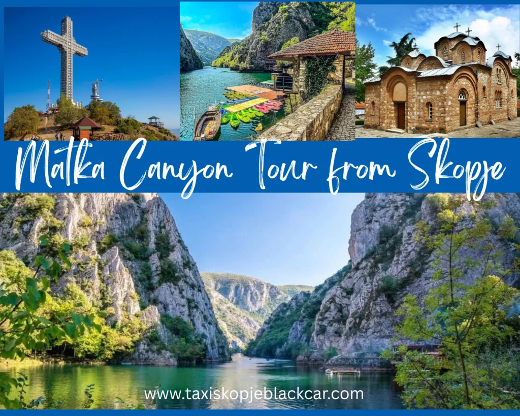 Matka Canyon Tour from Skopje www.taxiskopjeblackcar.com